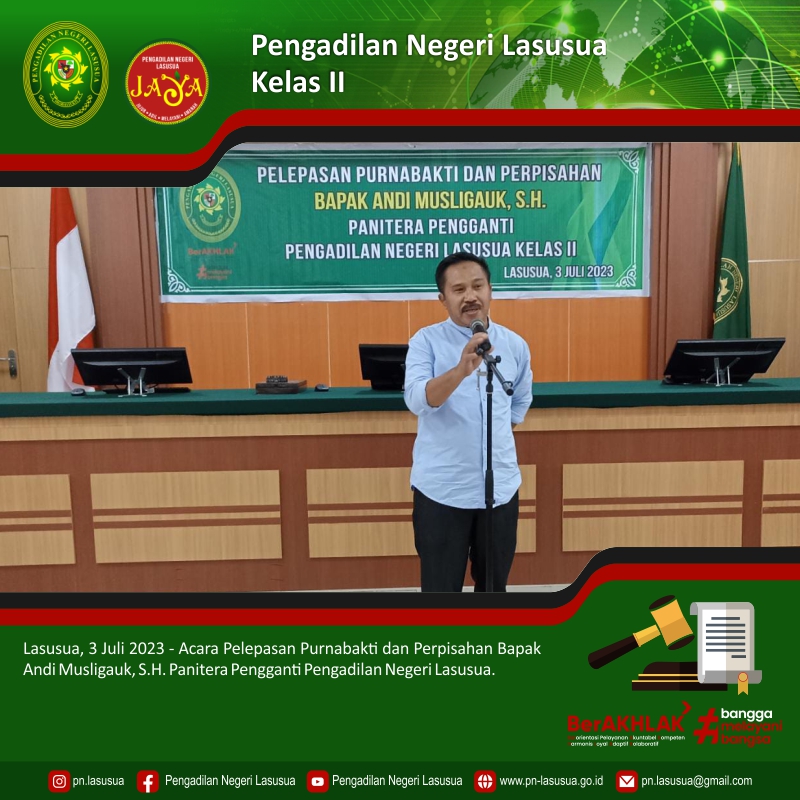 Pelepasan Purnabakti dan Perpisahan Bapak Andi Musligauk, S.H. Panitera Pengganti Pengadilan Negeri Lasusua Kelas II